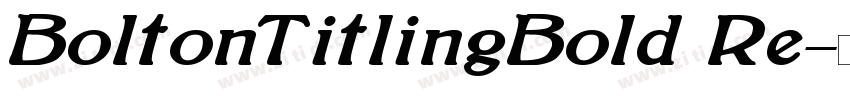 BoltonTitlingBold Re字体转换